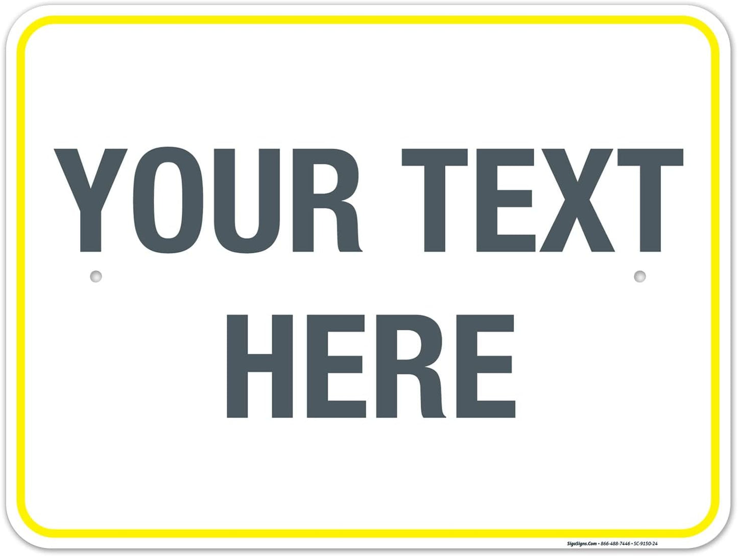 Personalized Custom Customize for Office, Business, Workplace, Home, Airbnb, Delivery Yellow Sign, 18x24 Inches, Rust Free .063 Aluminum, Fade Resistant, Made in USA by Sigo Signs