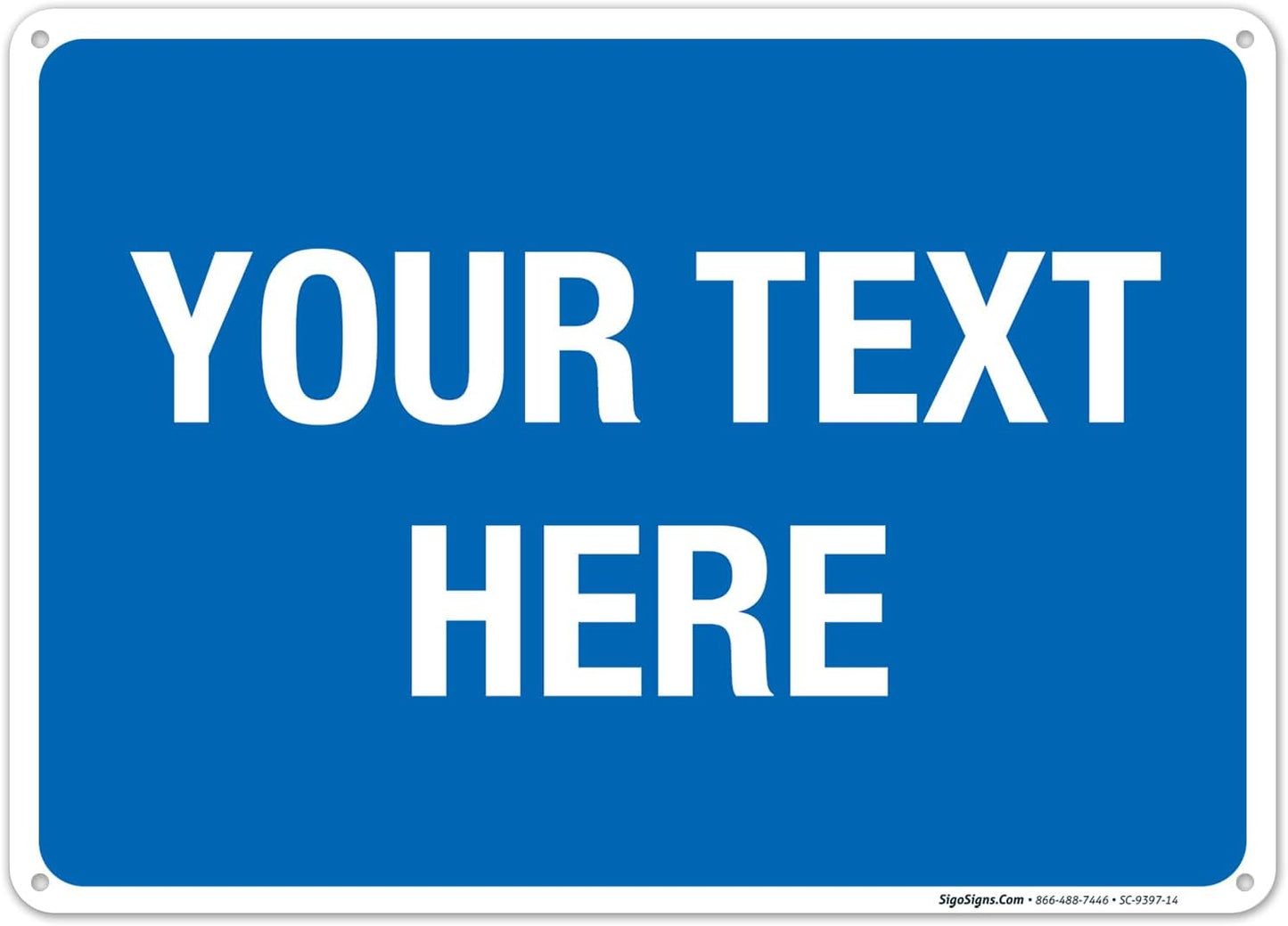 Personalized Custom Blue Background Customize for Office, Business, Workplace, Home, Airbnb, Delivery Sign, 10x14 Inches, Rust Free .040 Aluminum, Fade Resistant, Made in USA by Sigo Signs