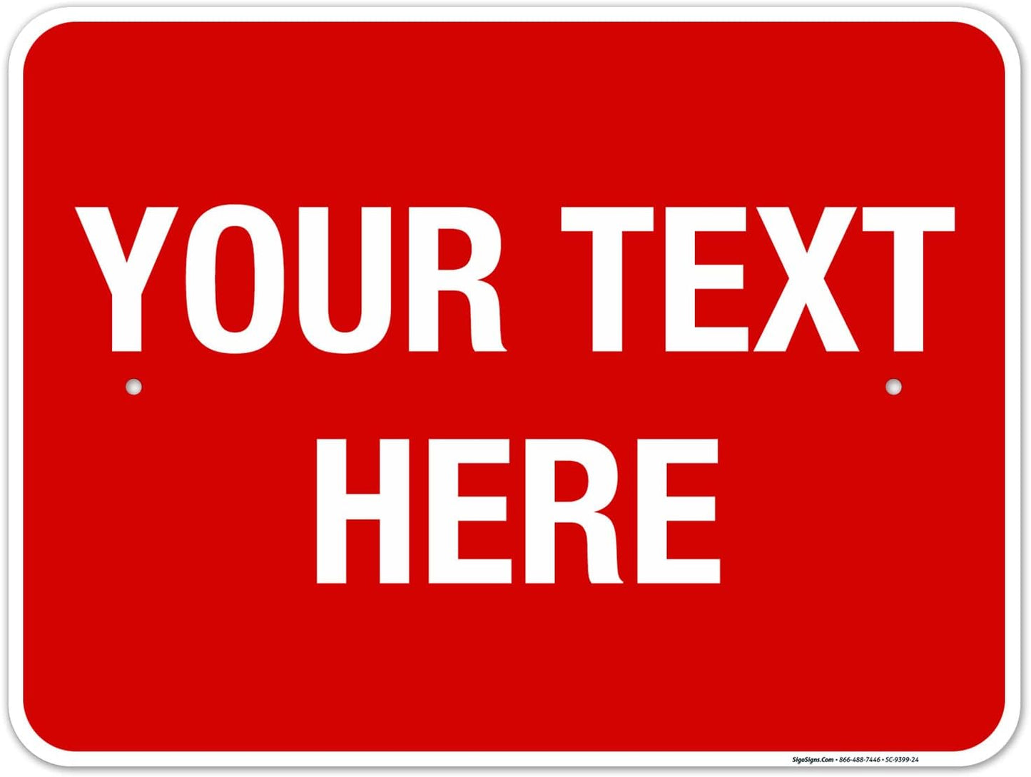 Personalized Custom Red Background Customize for Office, Business, Workplace, Home, Airbnb, Delivery Sign, 18x24 Inches, Rust Free .063 Aluminum, Fade Resistant, Made in USA by Sigo Signs