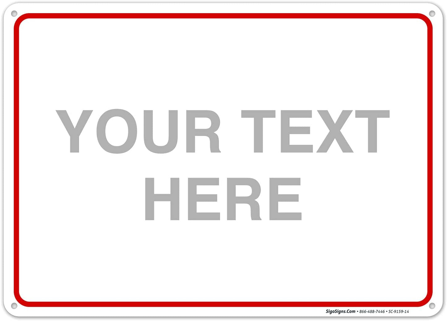 Custom Sign, Personalized Metal Signs, Customize for Office, Business, Workplace, Home, Airbnb, Delivery Red Signs, 10x14 Inches, Rust Free .040 Aluminum, Fade Resistant, Made in USA by Sigo Signs
