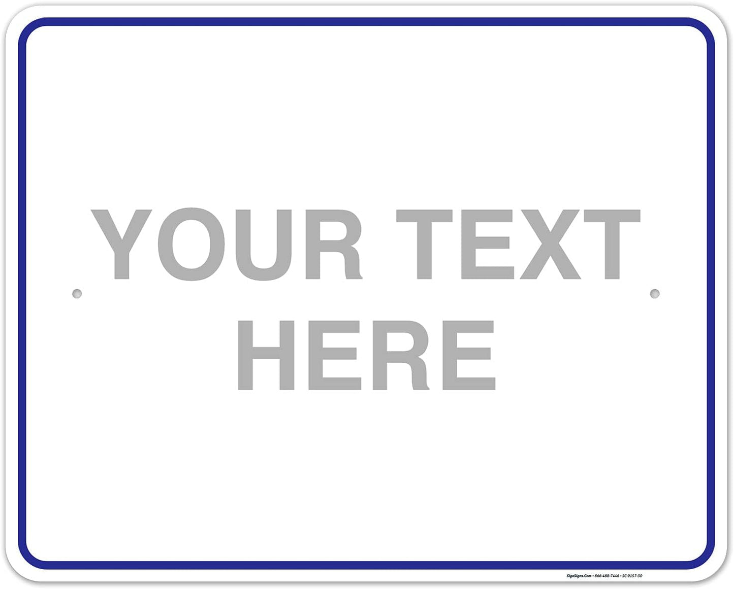 Custom Sign, Personalized Metal Signs, Customize for Office, Business, Workplace, Home, Airbnb, Delivery Blue Signs, 24x30 Inches, Rust Free .063 Aluminum, Fade Resistant, Made in USA by Sigo Signs