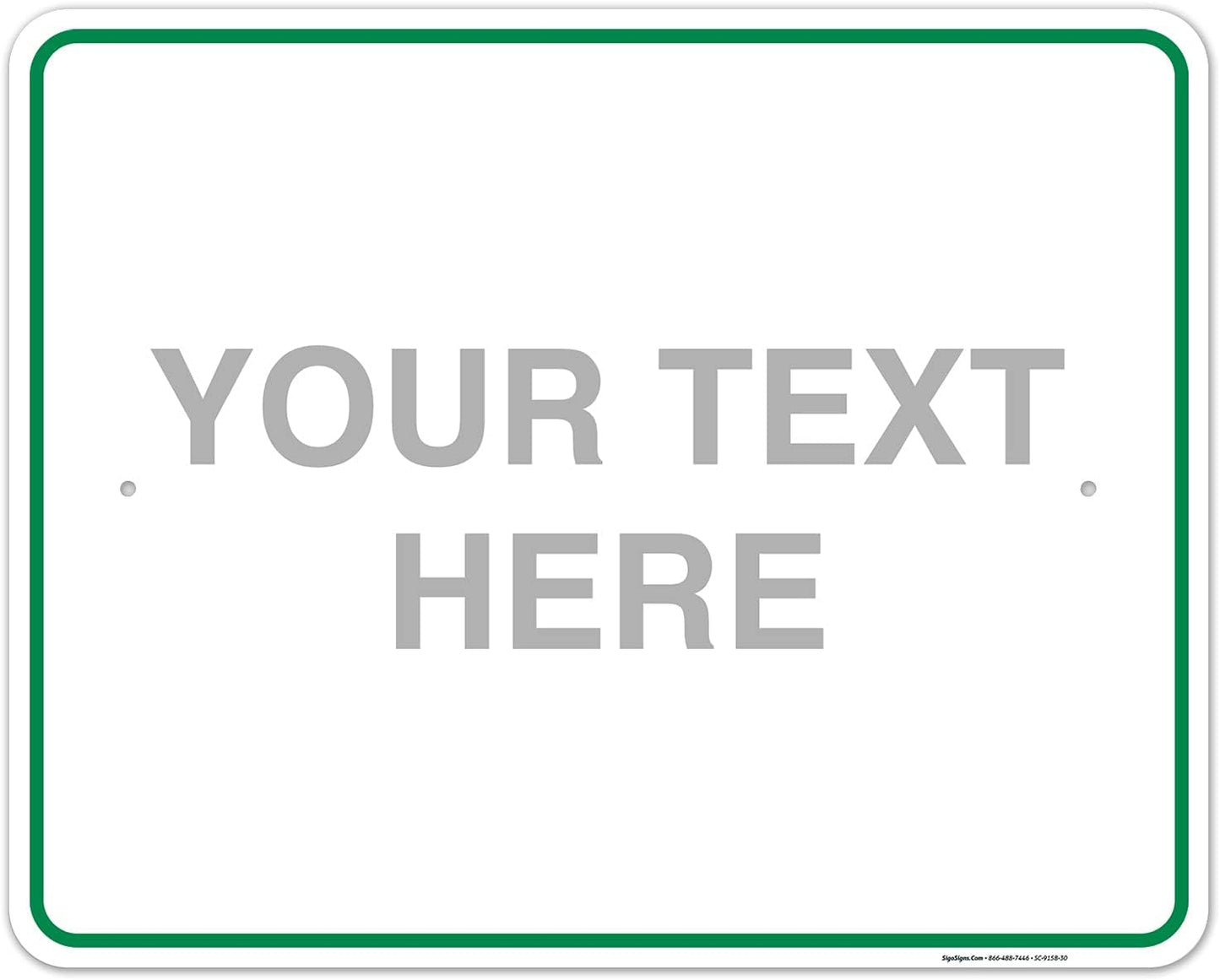 Custom Sign, Personalized Metal Signs, Customize for Office, Business, Workplace, Home, Airbnb, Delivery Green Signs, 24x30 Inches, Rust Free .063 Aluminum, Fade Resistant, Made in USA by Sigo Signs
