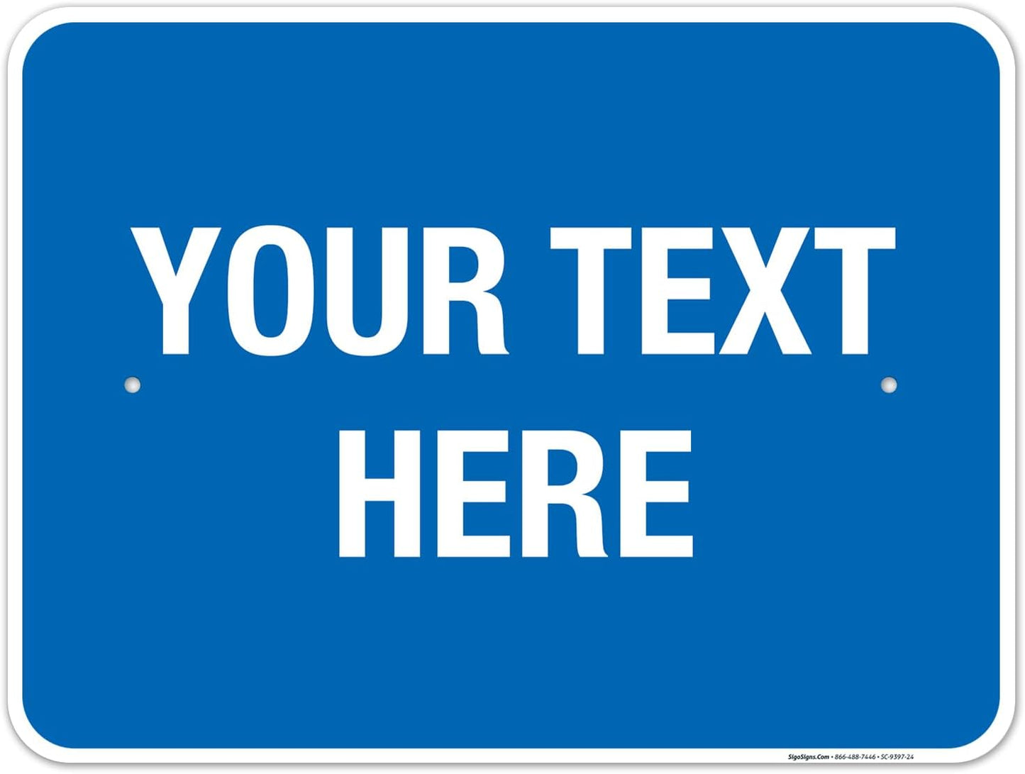 Personalized Custom Blue Background Customize for Office, Business, Workplace, Home, Airbnb, Delivery Sign, 18x24 Inches, Rust Free .063 Aluminum, Fade Resistant, Made in USA by Sigo Signs