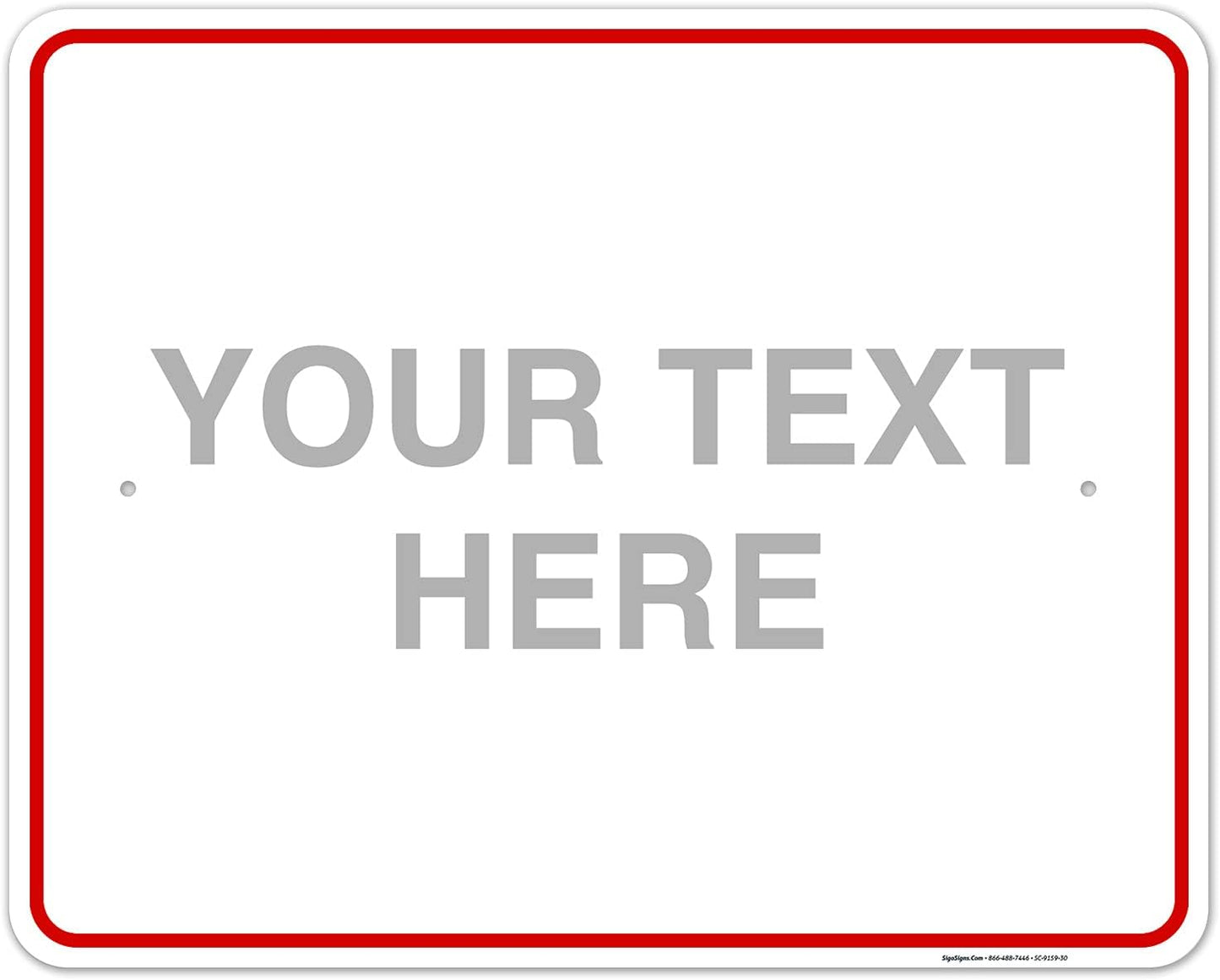 Custom Sign, Personalized Metal Signs, Customize for Office, Business, Workplace, Home, Airbnb, Delivery Red Signs, 24x30 Inches, Rust Free .063 Aluminum, Fade Resistant, Made in USA by Sigo Signs