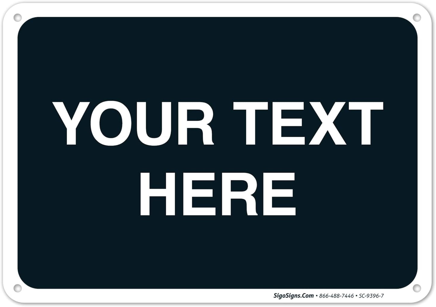 Personalized Custom Black Background Customize for Office, Business, Airbnb, Workplace, Home, Delivery Sign, 10x7 Inches, Rust Free .040 Aluminum, Fade Resistant, Made in USA by Sigo Signs