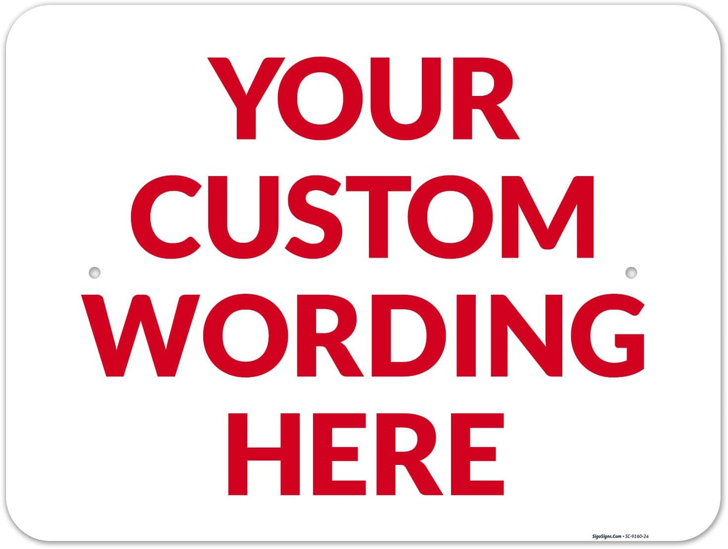 Custom Sign, Personalized Metal Signs, Customize for Office, Business, Workplace, Office, Home, Delivery Signs 18x24 Inches, Rust Free .063 Aluminum, Fade Resistant, Made in USA by Sigo Signs