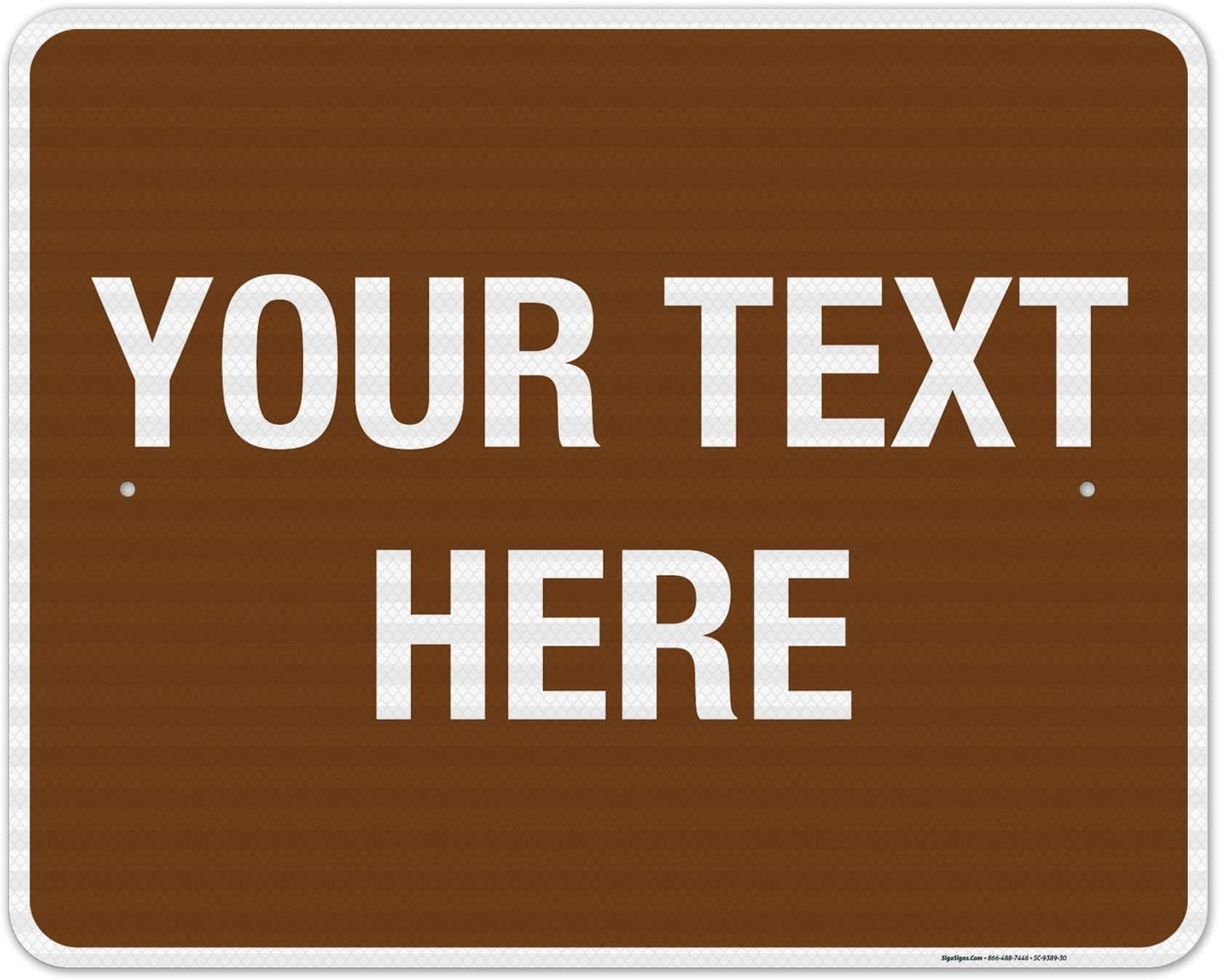 Custom Sign, Personalized Metal Signs, Customize for Business, Workplace, Home, Airbnb, Delivery Brown Signs, 24x30 Inches, 3M EGP Reflective .080 Aluminum, Fade Resistant, Made in USA by Sigo Signs