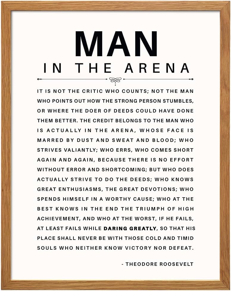 LARGE 11X14 FRAMED - Man in the Arena - Inspirational Quotes - Teddy Roosevelt Poster - Motivational Gifts for Men, Teen Boys Entrepreneur - Office, Living Room, Bedroom Wall Art Decor, Daring Greatly