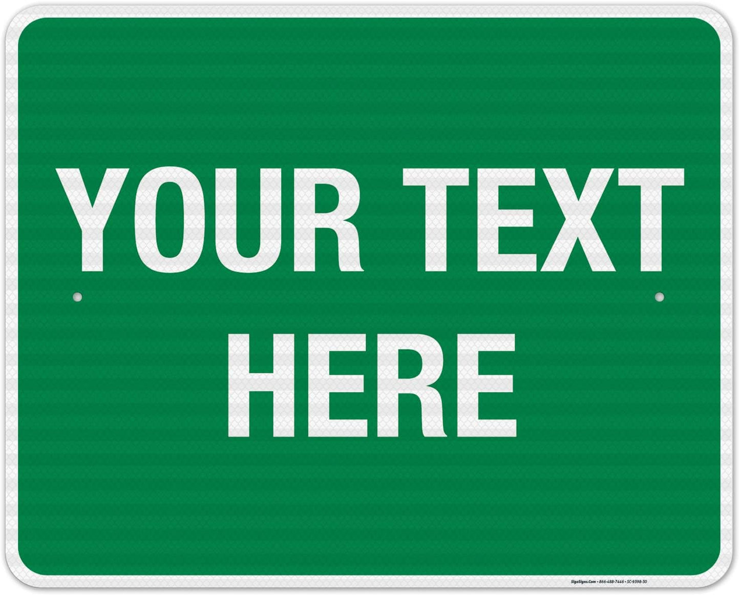 Personalized Custom Green Background Customize for Office, Business, Workplace, Home, Airbnb, Delivery Sign, 24x30 Inches, 3M EGP Reflective .080 Aluminum, Fade Resistant, Made in USA by Sigo Signs