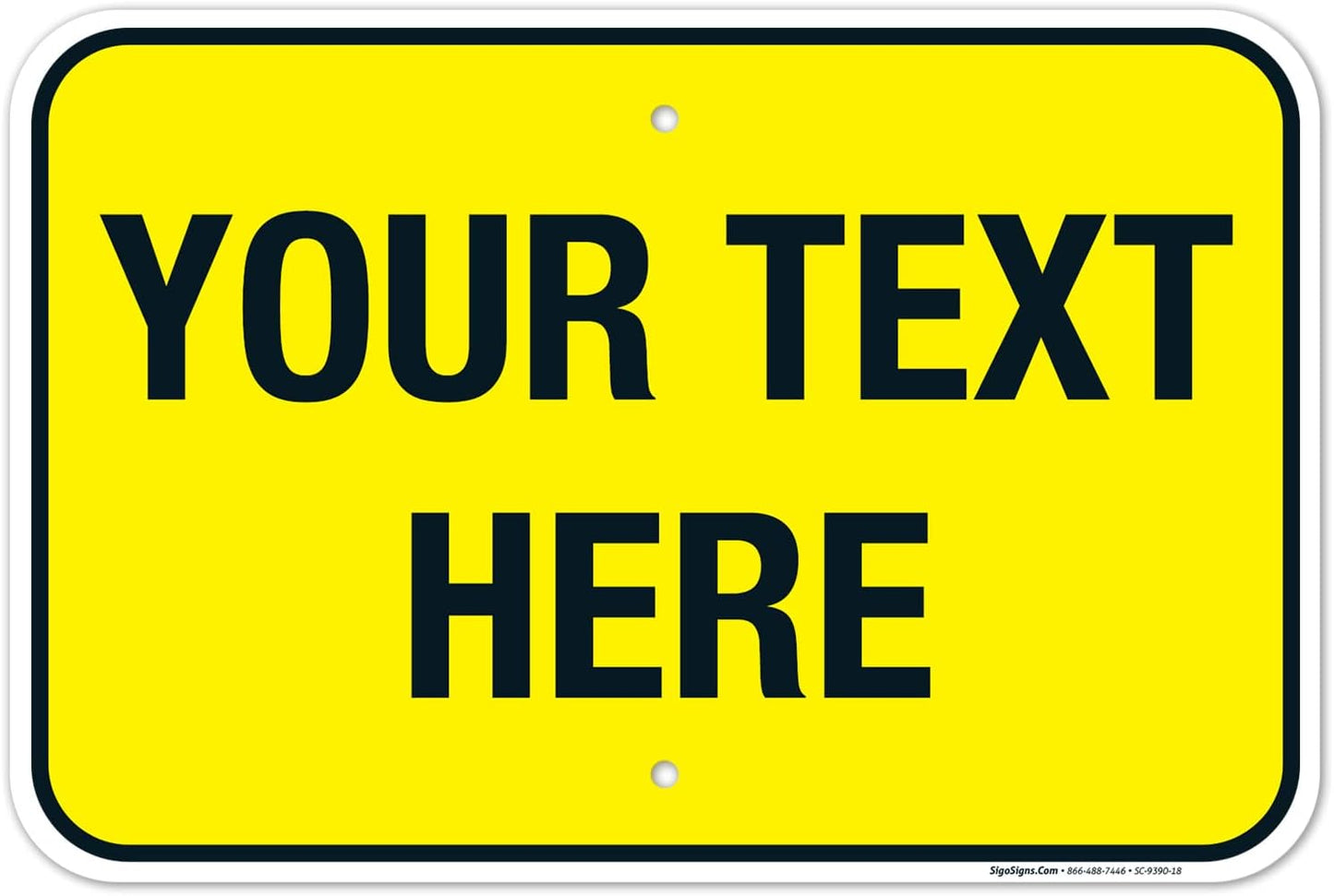 Personalized Custom Yellow Background Customize for Office, Business, Workplace, Home, Airbnb, Delivery Sign, 12x18 Inches, Rust Free .063 Aluminum, Fade Resistant, Made in USA by Sigo Signs