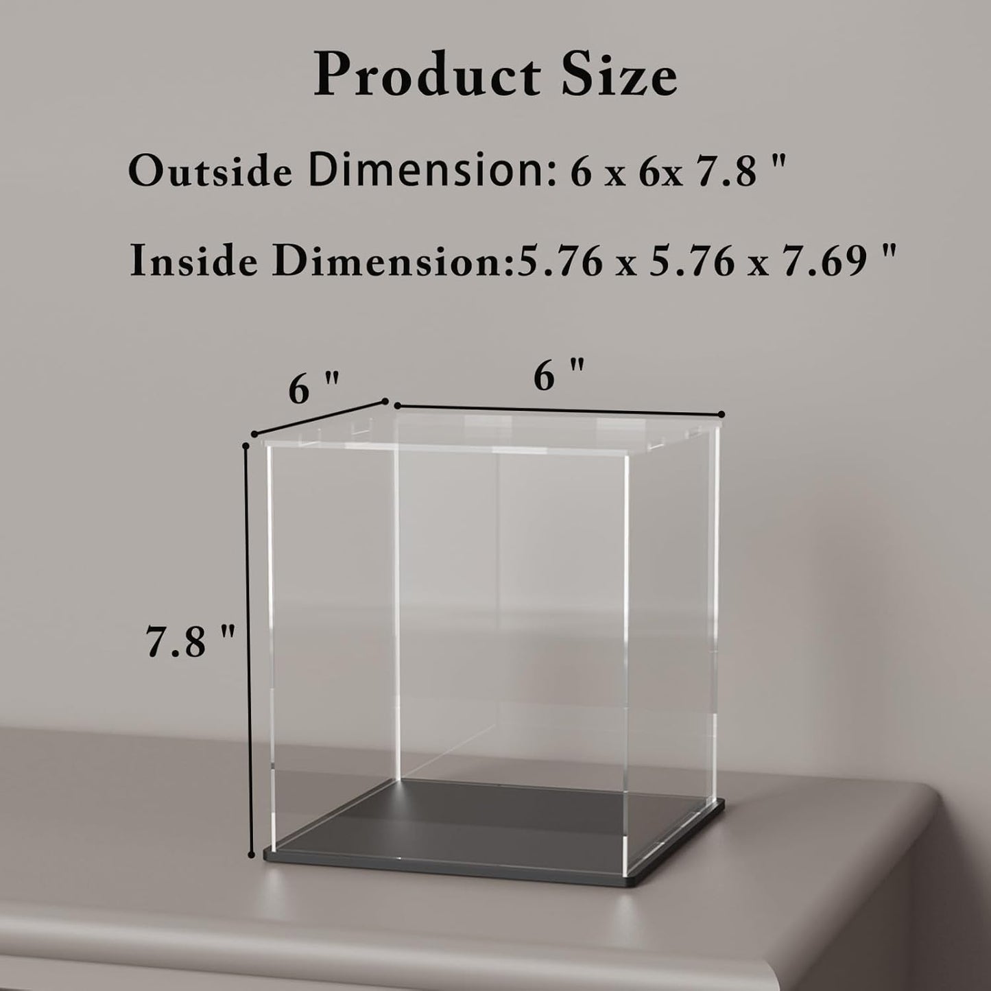 Acrylic Display Case with Black Base, Self-Assembly Clear Acrylic Display Box with Lid, 6 Inch (L&W) X 7.8 Inch (H) Cube Countertop Box for Collectibles, Organization & Showcase (6x6x7.8 inch)