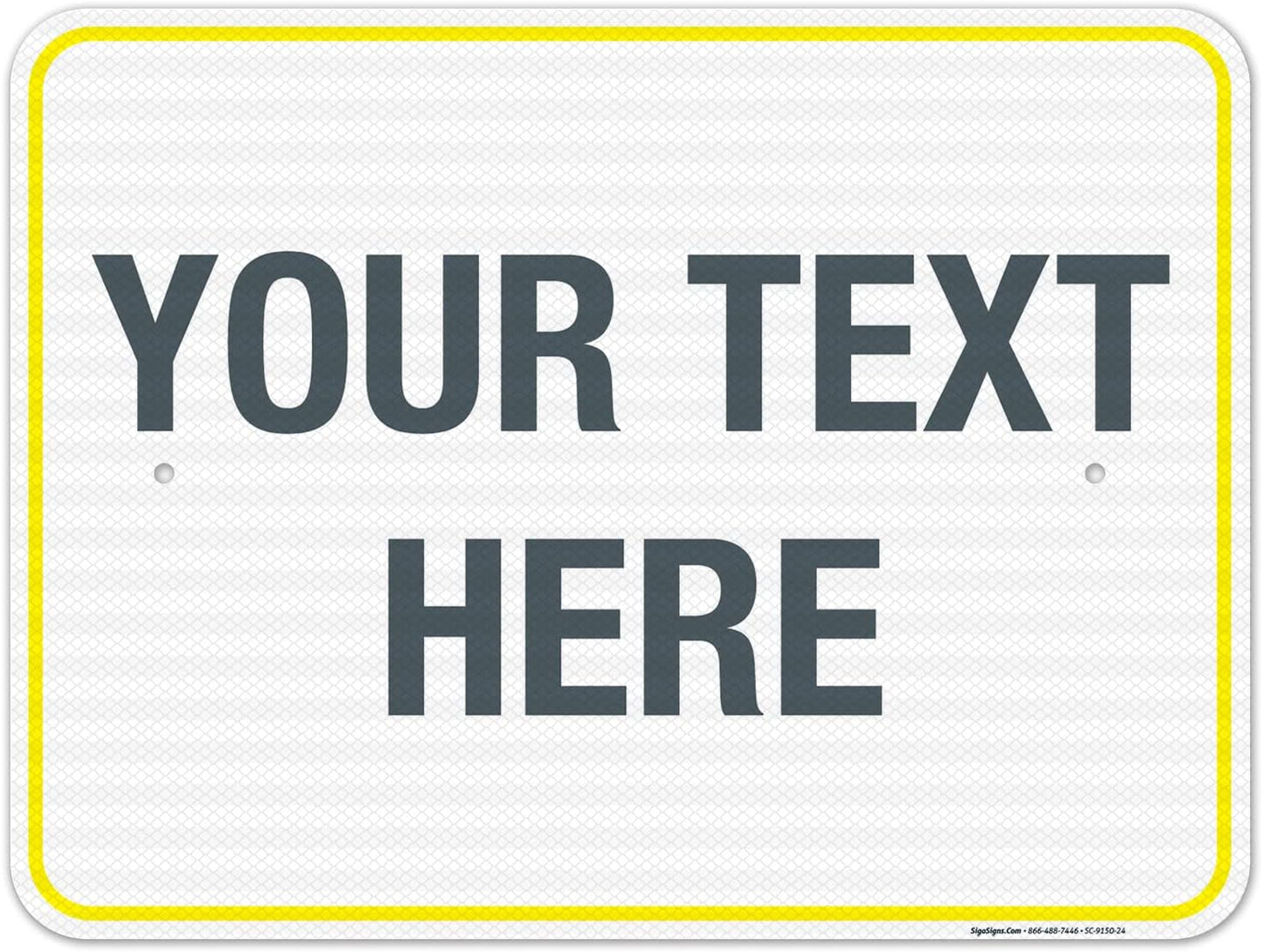 Personalized Custom Customize for Office, Business, Workplace, Home, Airbnb, Delivery Yellow Sign, 18x24 Inches, 3M EGP Reflective .080 Aluminum, Fade Resistant, Made in USA by Sigo Signs