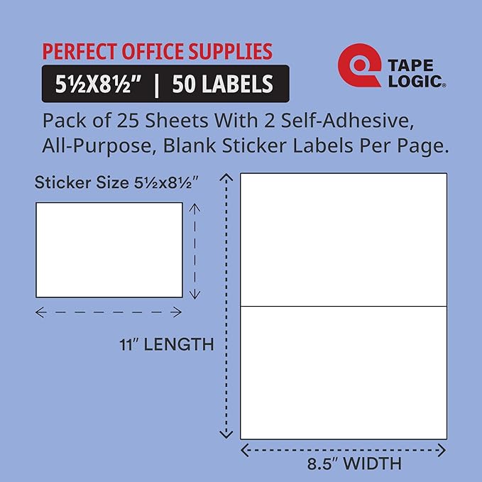 TAPE LOGIC Printable Self-Adhesive 5 ½” x 8 ½” White Laser Labels (25 Sheets of 2) | 50 All Purpose Blank Sticker Label, Office & Personal Supplies for Address Shipping & Mailing